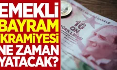 Emeklilere Bayram Öncesi 7.000 TL İkramiye ve Refah Payı Müjdesi!